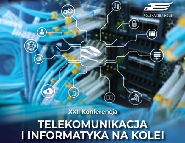 XXII Konferencja Telekomunikacja i Informatyka na Kolei